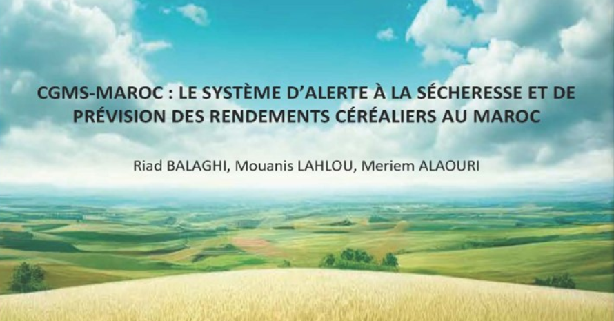 CGMS-Maroc : Le système d’alerte à la sécheresse et de prévision des rendements céréaliers